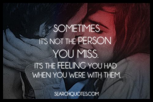 missing-that-feeling-you-had-with-someone-picture-quotes