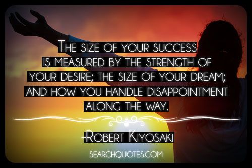 Success Is Measured By The Strength Of Your Desire