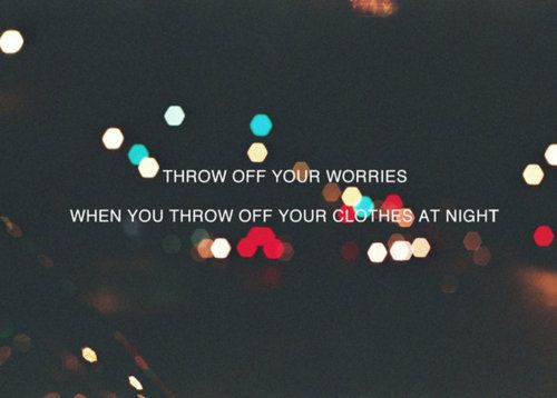 Throw Off Your Worries