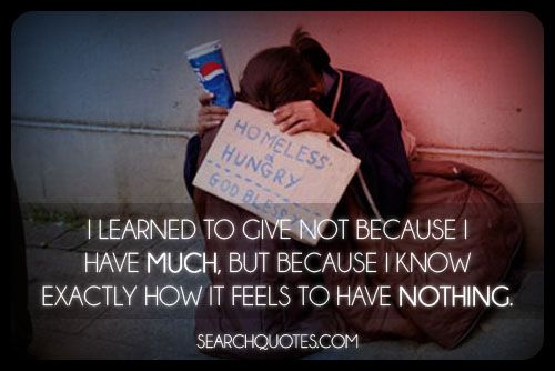 I Learned To Give Because I Know How It Feels To Have Nothing - Picture ...